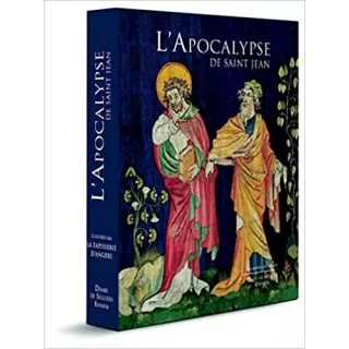 Collectif - L’Apocalypse de saint Jean illustrée par la tapisserie d’Angers