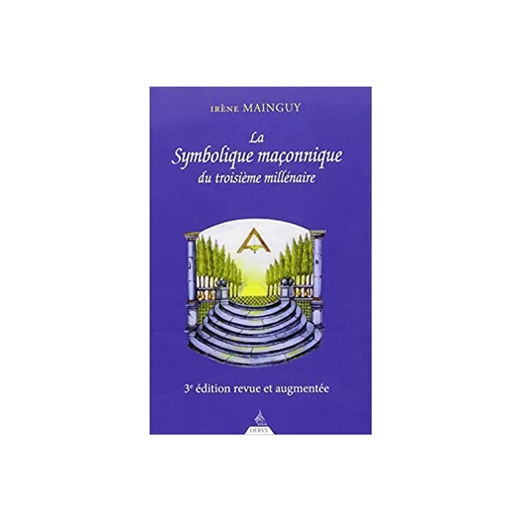 Irène Mainguy - La symbolique maconnique du troisième millénaire