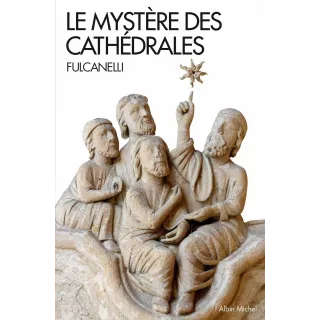 Fulcanelli - Le mystère des cathédrales