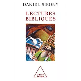 Daniel Sibony  - Lectures bibliques : Premières approches
